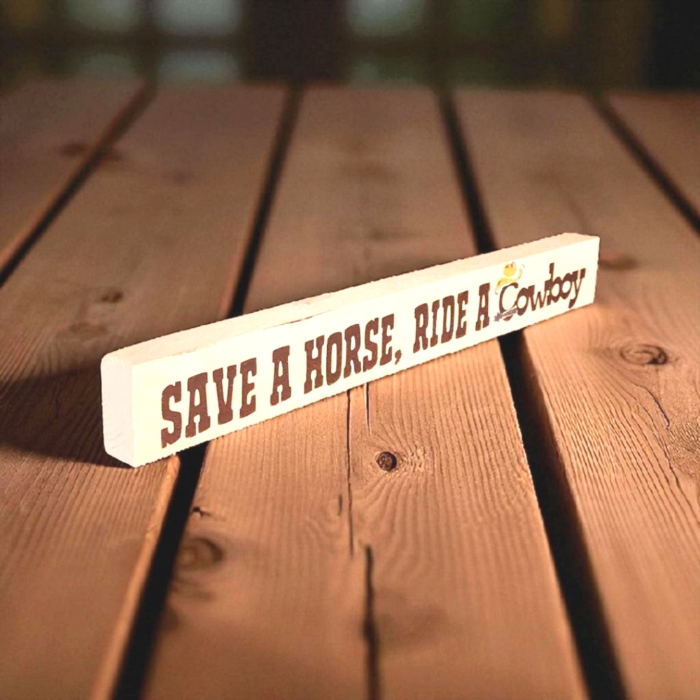 Handpainted  SAVE A HORSE, RIDE A COWBOY shelf Sitter Sign - Picture 3 of 3